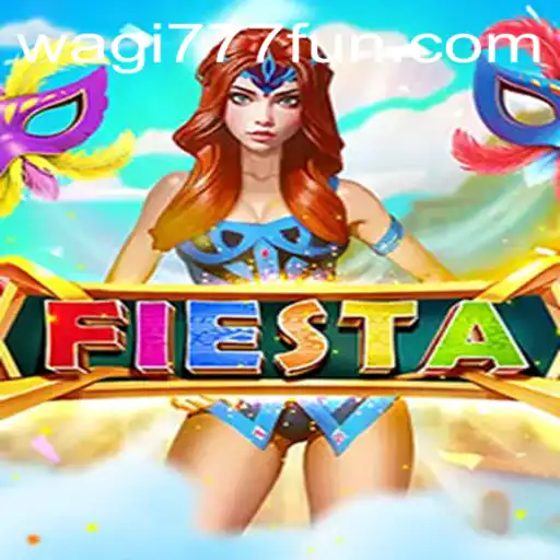 Exploring the Exciting World of Fiesta: A Journey into Wagi777