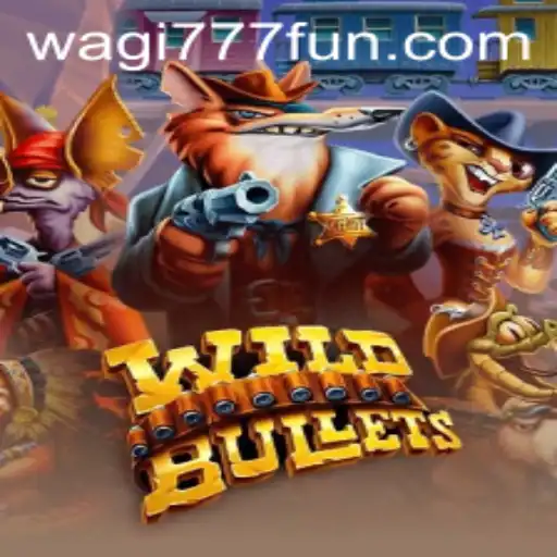 WildBullets: Dive into the Thrilling Frontier of Adventure